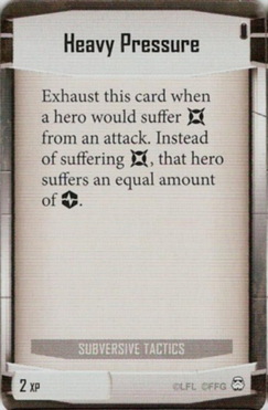 Subversive Tactics card: /images/imperialClassDecks/Subversive Tactics/Heavy Pressure.jpg